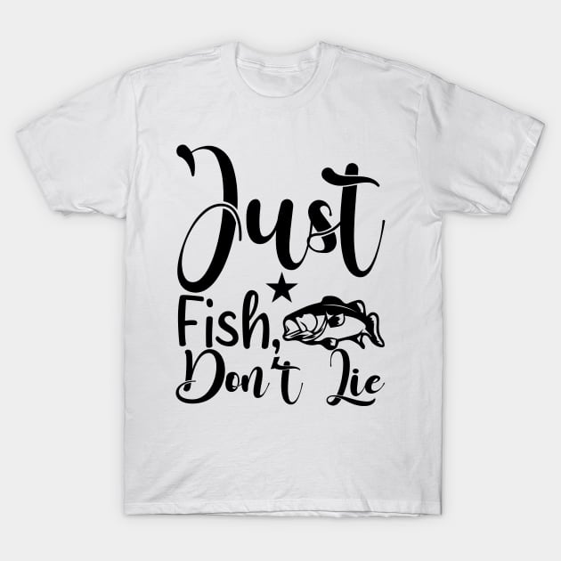 Just Fish, Don't Lie T-Shirt by Dream zone